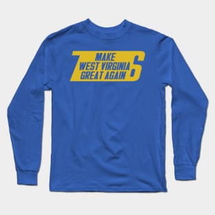 Make West Virginia Great Again - Clear Text Long Sleeve T-Shirt